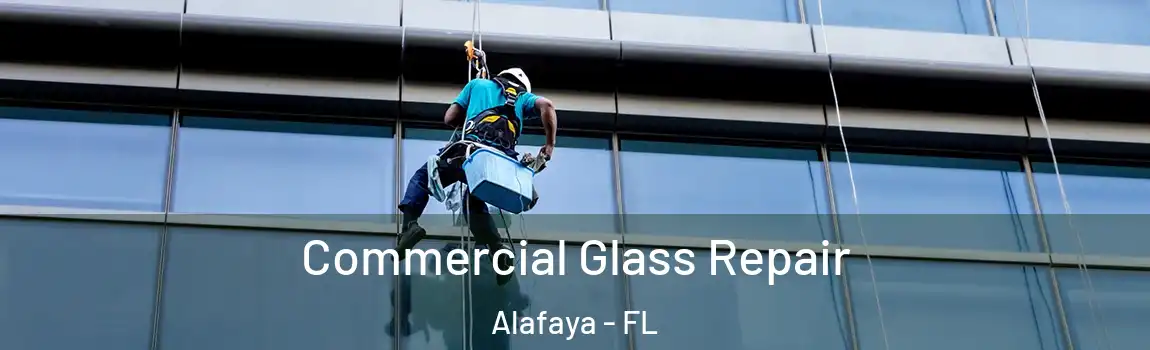 Commercial Glass Repair Alafaya - FL
