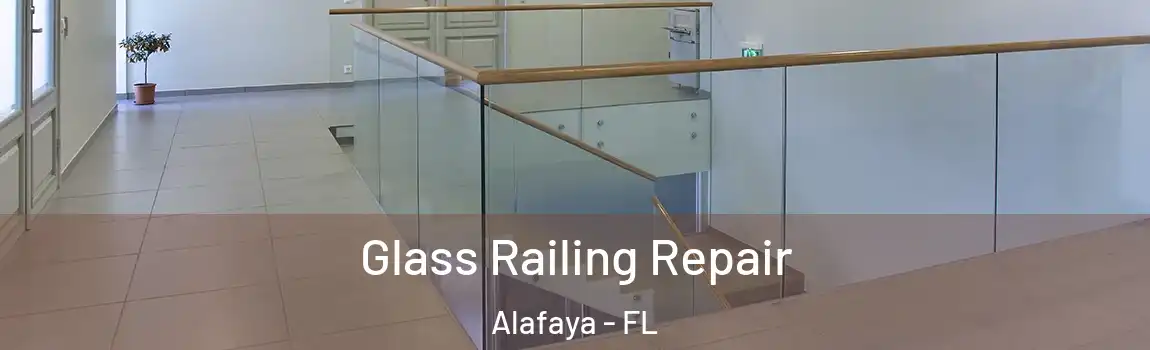 Glass Railing Repair Alafaya - FL