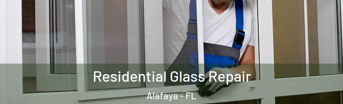 Residential Glass Repair Alafaya - FL