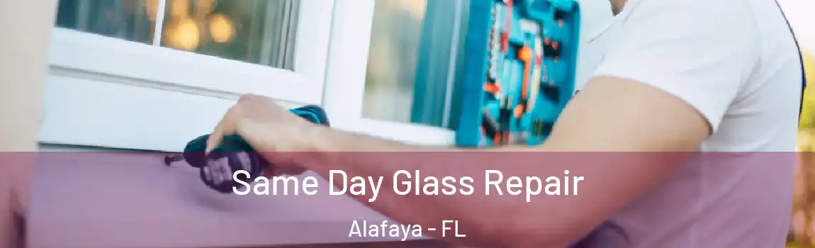 Same Day Glass Repair Alafaya - FL