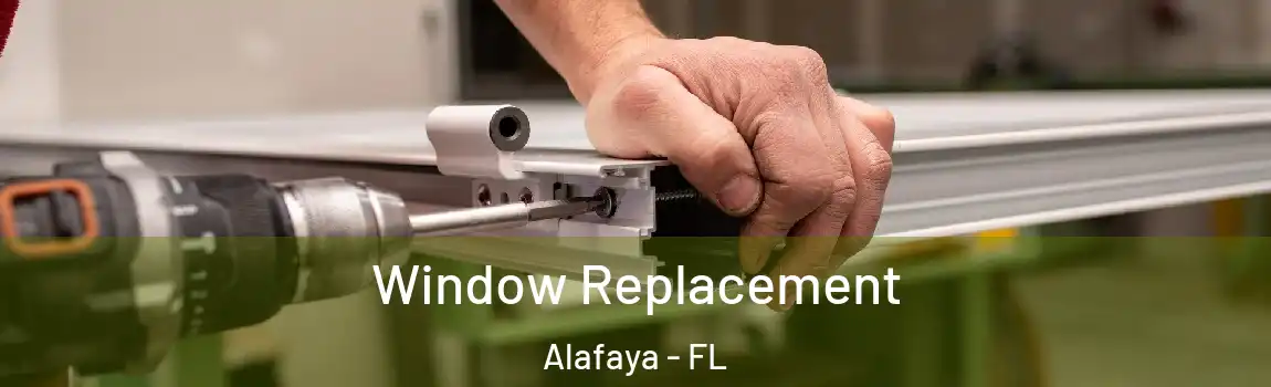 Window Replacement Alafaya - FL